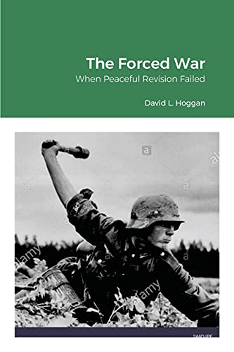 9781716413827: The Forced War: When Peaceful Revision Failed