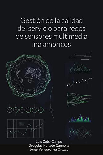 Imagen de archivo de Gestin de la calidad del servicio para redes de sensores multimedia inalmbricos (Spanish Edition) a la venta por Lucky's Textbooks
