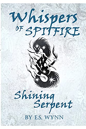 Stock image for Whispers of Spitfire: Shining Serpent for sale by California Books