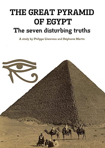 Stock image for Great Pyramid of Egypt - the Seven Disturbing Truths for sale by GreatBookPrices