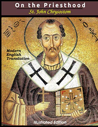 Beispielbild fr On the Priesthood: Modern English Version with Illustrations zum Verkauf von GF Books, Inc.