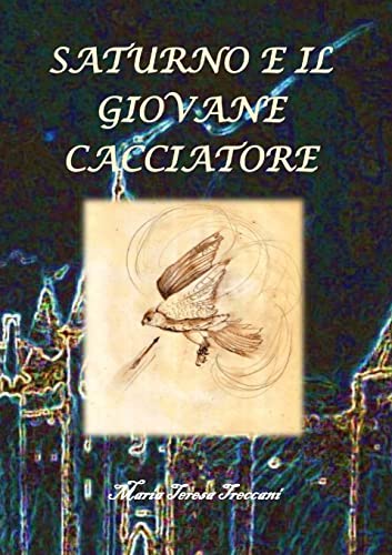 9781716428234: Saturno e il giovane cacciatore