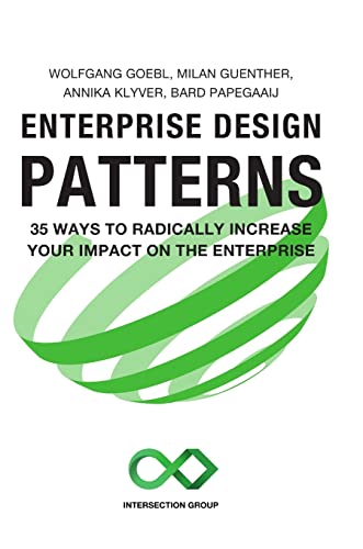 Stock image for Enterprise Design Patterns: 35 Ways to Radically Increase Your Impact on the Enterprise for sale by Lucky's Textbooks