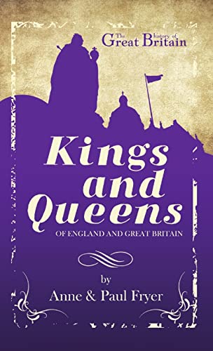 Stock image for Kings and Queens: of England and Great Britain for sale by GF Books, Inc.