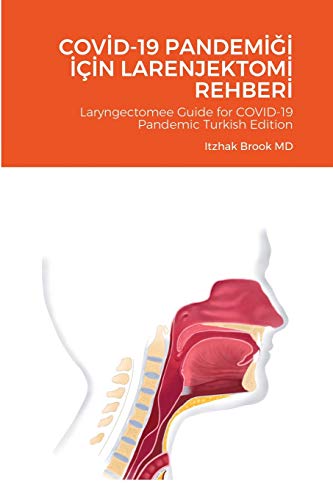 Beispielbild fr COVD19 PANDEM N LARENJEKTOM REHBER Laryngectomee Guide for COVID19 Pandemic Turkish Edition zum Verkauf von PBShop.store US