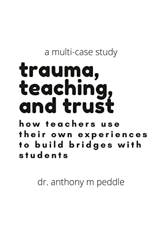 Imagen de archivo de Trauma Informed Teaching: Impacting Classrooms a la venta por GreatBookPrices