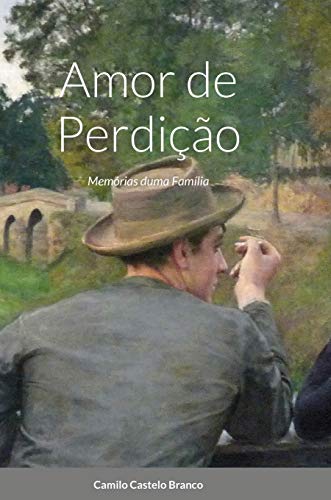 Stock image for Amor de Perdio: Memrias duma Famlia (Portuguese Edition) for sale by California Books