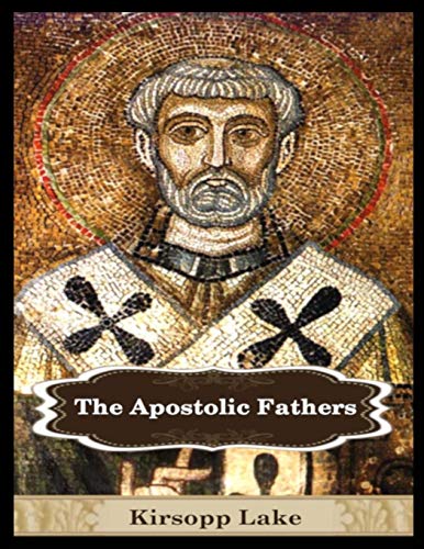 Imagen de archivo de The Apostolic Fathers: Vol. 1 a la venta por GF Books, Inc.