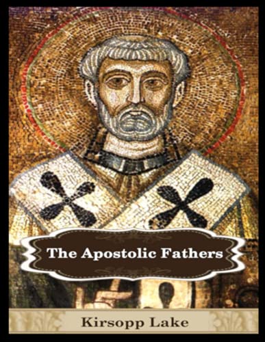 Stock image for The Apostolic Fathers for sale by GreatBookPrices