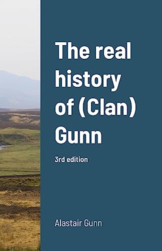 Stock image for The real history of (Clan) Gunn for sale by Books Unplugged