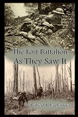 

The Lost Battalion: As They Saw It