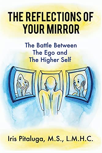 9781716505515: The Reflections of Your Mirror: The Battle Between Your Ego and Your Higher Self