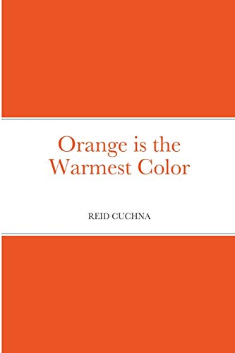 Stock image for Orange is the Warmest Color for sale by Lucky's Textbooks