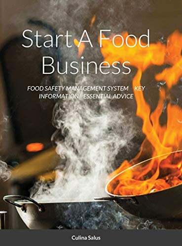 Imagen de archivo de Start A Food Business: Food Safety Management System Key Information Essential Advice a la venta por Lucky's Textbooks