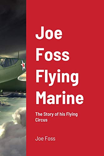 Stock image for Joe Foss Flying Marine for sale by GreatBookPrices