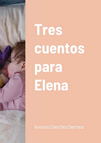 Imagen de archivo de Tres cuentos para Elena (Spanish Edition) a la venta por California Books