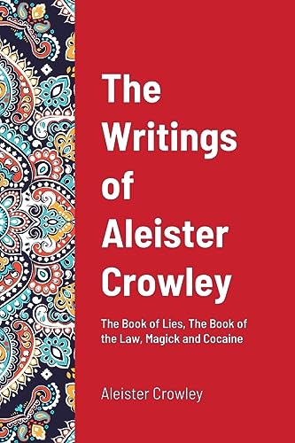 Beispielbild fr The Writings of Aleister Crowley: The Book of Lies, The Book of the Law, Magick and Cocaine zum Verkauf von Lucky's Textbooks