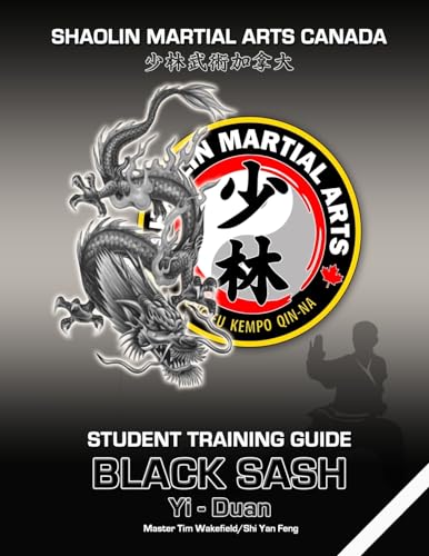 9781716554889: Shaolin Martial Arts Canada- Black Sash 1st Duan Guide