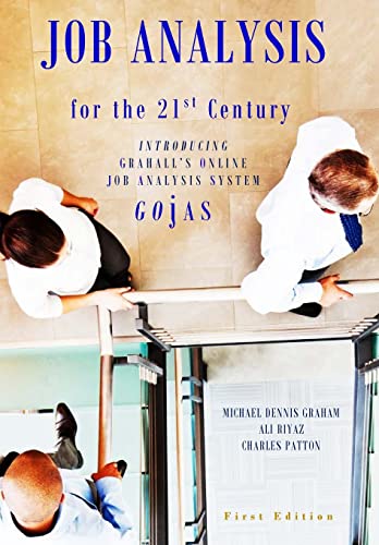Beispielbild fr JOB ANALYSIS for the 21st CENTURY: Introducing Grahall's Online Job Analysis System (Gojas) zum Verkauf von California Books