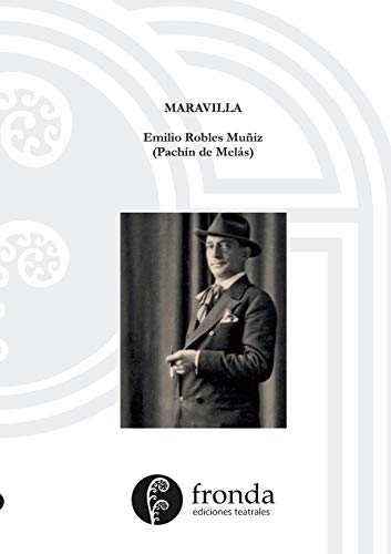 Stock image for Maravilla: Zarzuela de ambiente asturiano en un acto, y quince escenas (Spanish Edition) for sale by Lucky's Textbooks