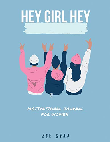 Stock image for Hey Girl Hey: A Motivational Journal for sale by Books From California