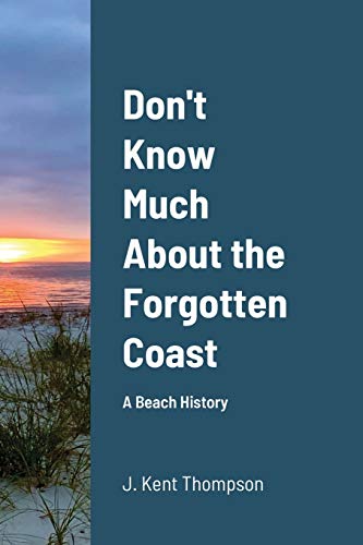 Stock image for Don't Know Much About the Forgotten Coast for sale by GreatBookPrices