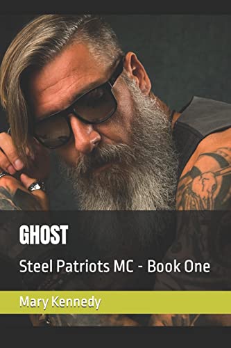 

Ghost: Steel Patriots MC - Book One (Paperback or Softback)