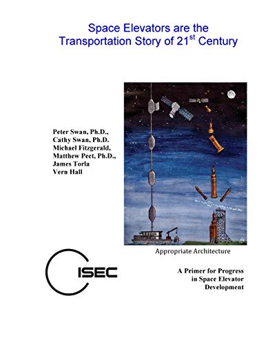 Beispielbild fr Space Elevators are the Transportation Story of the 21st Century zum Verkauf von Lucky's Textbooks