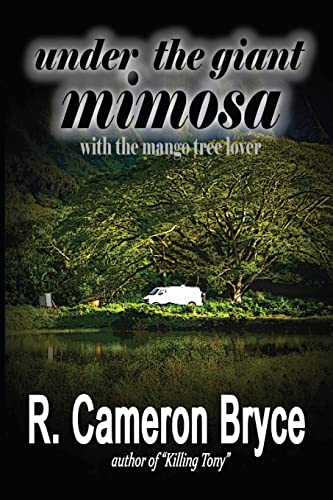 9781716774546: Under the Giant Mimosa with the Mango Tree Lover