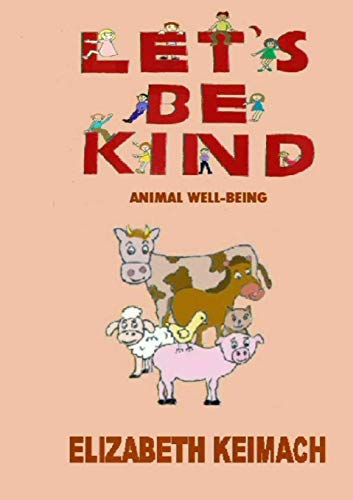 Beispielbild fr Let's be Kind,: Animal Wellbeing zum Verkauf von Lucky's Textbooks