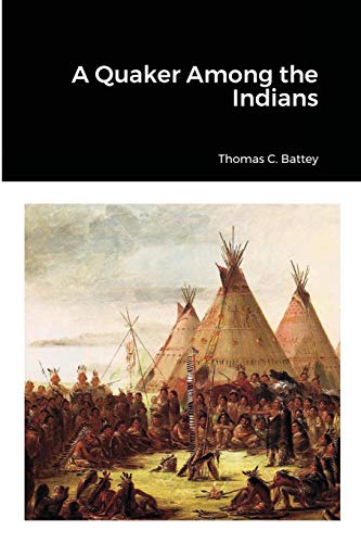 Stock image for A Quaker Among the Indians for sale by Lucky's Textbooks