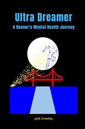 Beispielbild fr Ultra Dreamer: A Runner's Mental Health Journey zum Verkauf von WorldofBooks