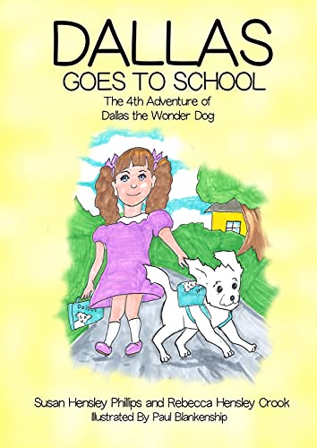 Stock image for Dallas Goes to School: The 4th Adventure of Dallas the Wonder Dog for sale by Lucky's Textbooks