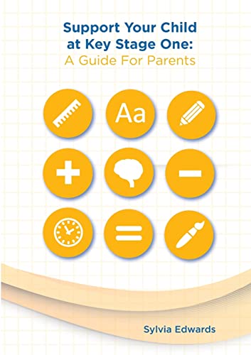 Stock image for Support Your Child at Key Stage One: A Guide For Parents for sale by Lucky's Textbooks