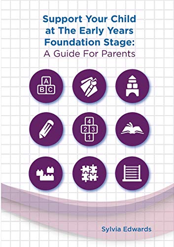 Imagen de archivo de Support Your Child at The Early Years Foundation Stage: A Guide for Parents a la venta por Lucky's Textbooks