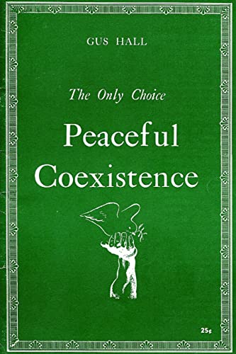 Imagen de archivo de The Only Choice: Peaceful Coexistence a la venta por GreatBookPrices