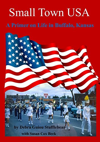 9781716823411: Small Town U.S.A.: A Primer on Life in Buffalo, Kansas