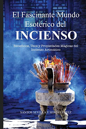 Beispielbild fr El Fascinante Mundo Esotrico del Incienso -Language: spanish zum Verkauf von GreatBookPrices