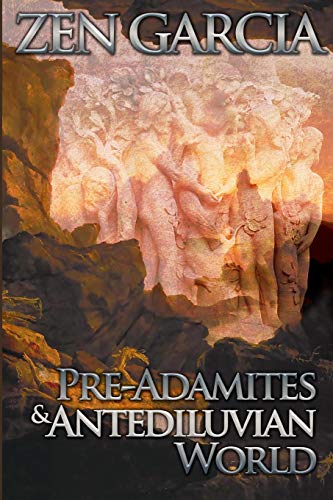 Beispielbild fr Pre-Adamites And The Antediluvian World: The World That Then Was zum Verkauf von Lucky's Textbooks
