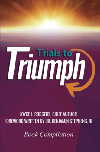 Imagen de archivo de Trials to Triumph a la venta por GreatBookPrices
