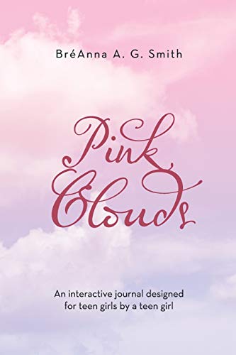 Beispielbild fr Pink Clouds: An Interactive Journal Designed for Teen Girls by a Teen Girl zum Verkauf von Lucky's Textbooks