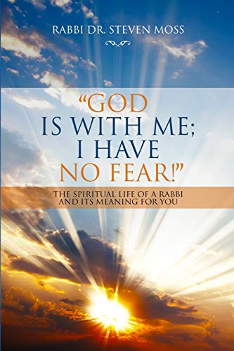 9781716942655: “God is with me; I have no fear!”: The Spiritual Life of a Rabbi and Its Meaning for You