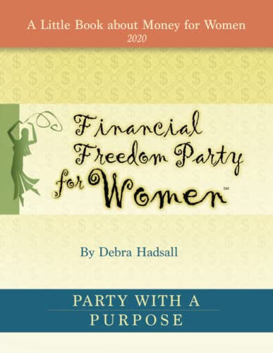 9781716953064: Financial Freedom Party for Women, A Little Book about Money for Women: Workbook Edition 2020
