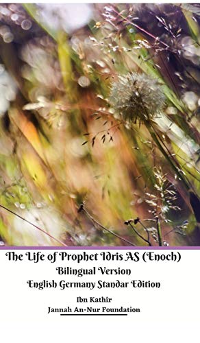 Beispielbild fr The Life of Prophet Idris AS (Enoch) Bilingual Version English Germany Standar Edition zum Verkauf von WorldofBooks