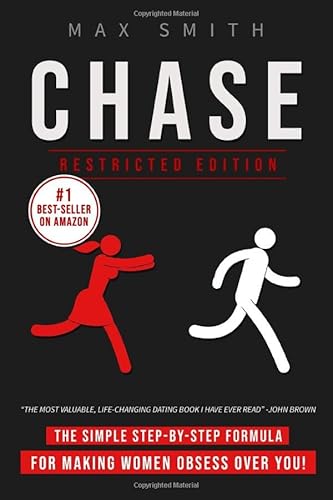9781716979132: Chase: The Simple Step-by-Step Formula For Making Woman Obsess Over You, The Ultimate Dating Book For Men (Restricted Edition)