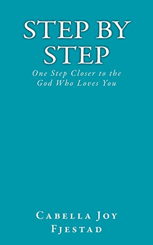 Beispielbild fr Step by Step: One Step Closer to the God Who Loves You zum Verkauf von ThriftBooks-Atlanta