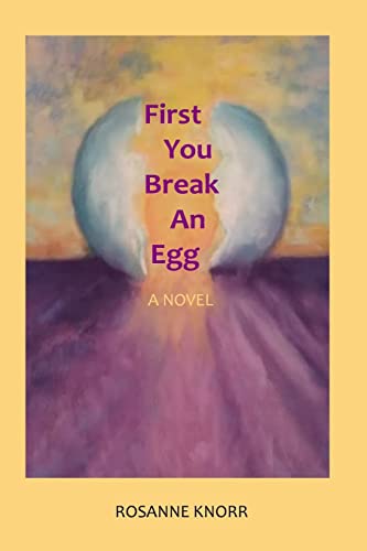 Stock image for First You Break an Egg for sale by PBShop.store US