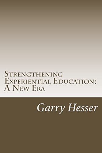 Stock image for Strengthening Experiential Education: A New Era for sale by Better World Books