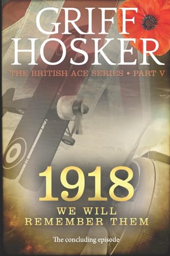 9781717018496: 1918: We will remember them: 5 (British Ace)