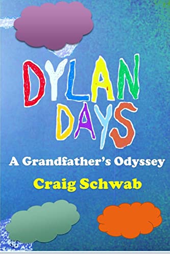 Beispielbild fr Dylan Days - A Grandfather's Odyssey zum Verkauf von THE SAINT BOOKSTORE